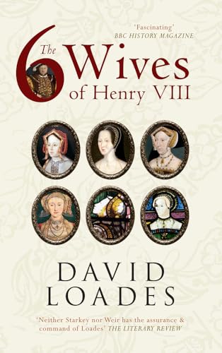 The Six Wives of Henry VIII von Amberley Publishing